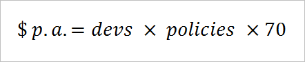 $ p.a. = devs x policies x 70